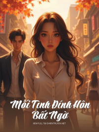 Mối Tình Đính Hôn Bất Ngờ