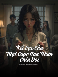 Kết Cục Của Một Cuộc Hôn Nhân Chia Đôi