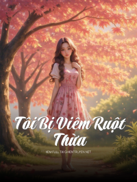 Tôi Bị Viêm Ruột Thừa