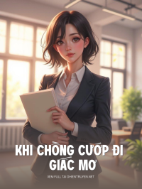 Khi Chồng Cướp Đi Giấc Mơ