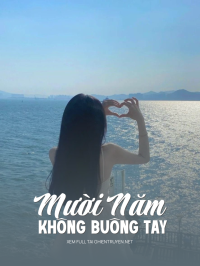 Mười Năm Không Buông Tay