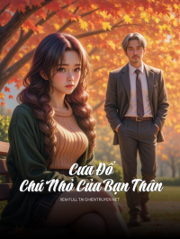 Cưa Đổ Chú Nhỏ Của Bạn Thân