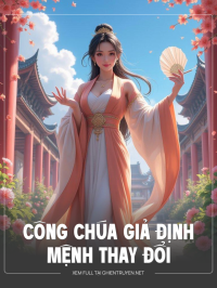 Công Chúa Giả Định Mệnh Thay Đổi