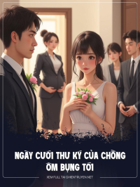 Ngày Cưới Thư Ký Của Chồng Ôm Bụng Tới