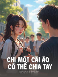 Chỉ Một Cái Áo Có Thể Chia Tay