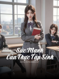 Sức Mạnh Của Thực Tập Sinh