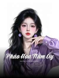 Pháo Hoa Năm Ấy