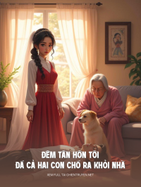 Đêm Tân Hôn Tôi Đá Cả Hai Con Chó Ra Khỏi Nhà