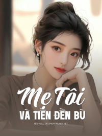 Mẹ Tôi Và Tiền Đền Bù