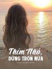 Thím Nhỏ, Đừng Trốn Nữa
