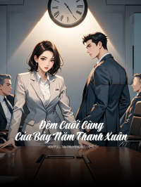 Đêm Cuối Cùng Của Bảy Năm Thanh Xuân