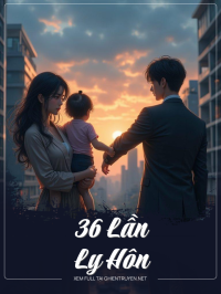 36 Lần Ly Hôn