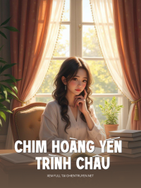 Chim Hoàng Yến Của Trình Châu