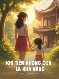 Khi Tiền Không Còn Là Khả Năng