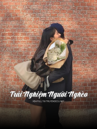 Trải Nghiệm Người Nghèo