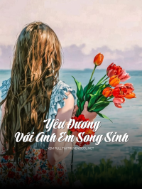 Em Trai Tôi Có Tính Đạm Như Cúc