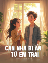 Căn Nhà Bí Ẩn Từ Em Trai