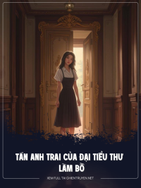 Tán Anh Trai Của Đại Tiểu Thư Làm Bồ