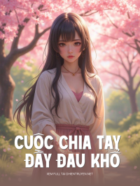 Cuộc Chia Tay Đầy Đau Khổ