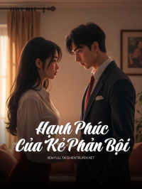 Hạnh Phúc Của Kẻ Phản Bội