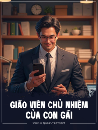 Giáo Viên Chủ Nhiệm Của Con Gái