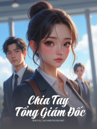Chia Tay Tổng Giám Đốc