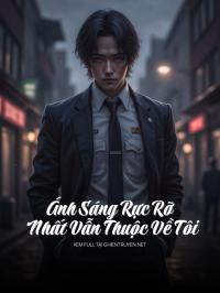 Ánh Sáng Rực Rỡ Nhất Vẫn Thuộc Về Tôi