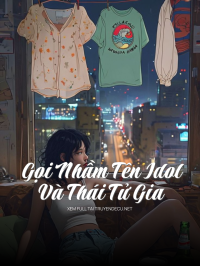 Gọi Nhầm Tên Idol Và Thái Tử Gia
