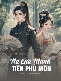Nữ Lưu Manh Tiến Phủ Môn