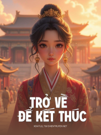Trở Về Để Kết Thúc