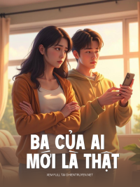 Ba Của Ai Mới Là Thật