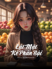 Lật Mặt Kẻ Phản Bội