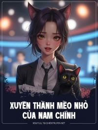 Xuyên Thành Mèo Nhỏ Của Nam Chính