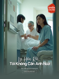 Ly Hôn Rồi, Tôi Không Cần Anh Nữa