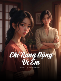 Chỉ Rung Động Vì Em