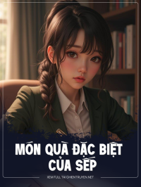 Món Quà Đặc Biệt Của Sếp