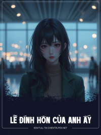 Lễ Đính Hôn Của Anh Ấy