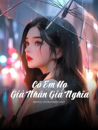 Cô Em Họ Giả Nhân Giả Nghĩa