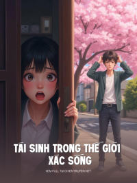 Tái Sinh Trong Thế Giới Xác Sống