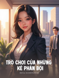 Trò Chơi Của Những Kẻ Phản Bội
