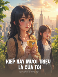 Kiếp Này Mười Triệu Là Của Tôi