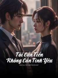 Tôi Cần Tiền Không Cần Tình Yêu