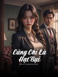 Cũng Chỉ Là Hạt Bụi