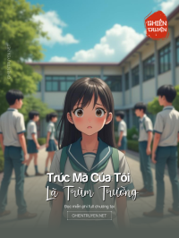 Trúc Mã Của Tôi Là Trùm Trường