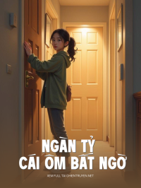 Ngàn Tỷ Và Cái Ôm Bất Ngờ