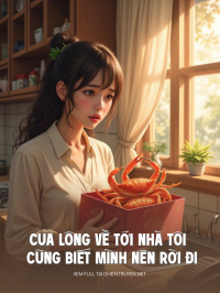 Cua Lông Về Tới Nhà Tôi Cũng Biết Mình Nên Rời Đi Rồi