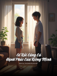 Ai Rồi Cũng Có Hạnh Phúc Của Riêng Mình