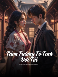 Trùm Trường Tỏ Tình Với Tôi