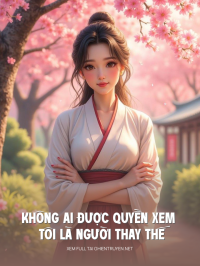Không Ai Được Quyền Xem Tôi Là Người Thay Thế
