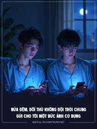 Nửa Đêm, Đối Thủ Không Đội Trời Chung Gửi Cho Tôi Một Bức Ảnh Cơ Bụng